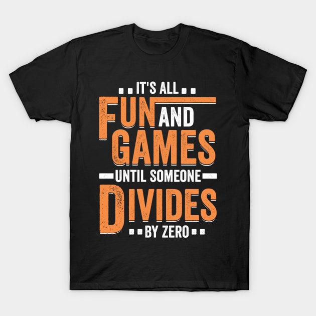 Funny Math Mathematics Math Teacher Gift T-Shirt by Dolde08